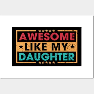 Awesome Like My Daughter Funny Father Mom Dad Joke Posters and Art